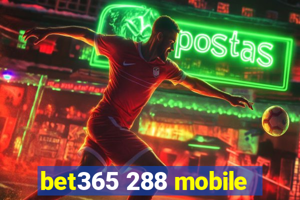 bet365 288 mobile